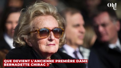 Que devient l'ancienne Première dame Bernadette Chirac ?
