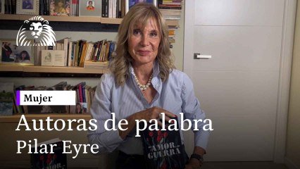 Autoras de palabra, Pilar Eyre