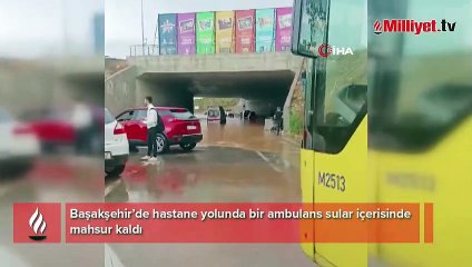 Başakşehir’de ambulans suda mahsur kaldı