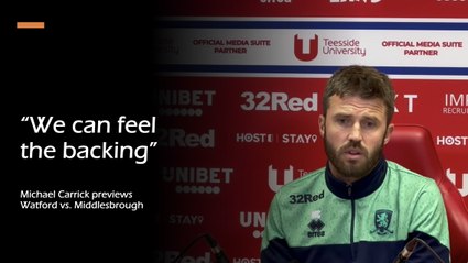 “We can feel the backing”: Michael Carrick previews Watford vs. Middlesbrough