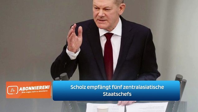 Scholz empfängt fünf zentralasiatische Staatschefs
