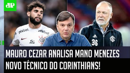 "TALVEZ o Mano Menezes no Corinthians consiga..." VEJA o que Mauro Cezar ACHA do SUBSTITUTO de Luxa!