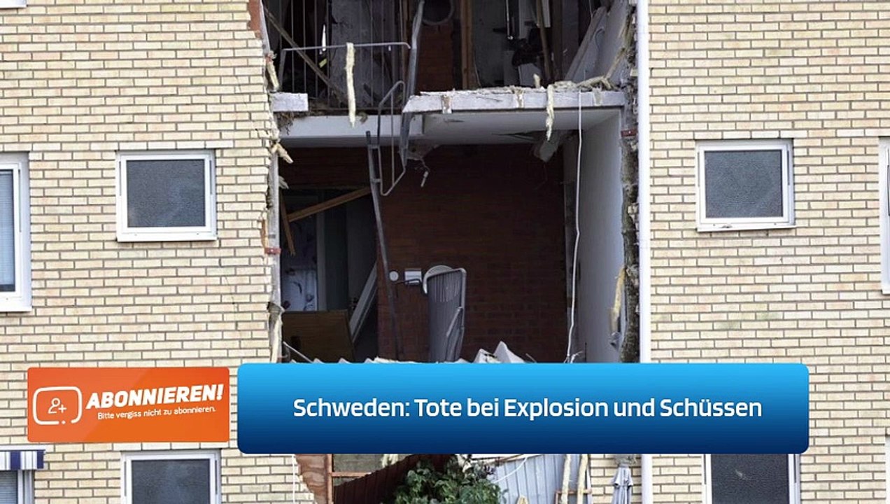 Schweden: Tote bei Explosion und Schüssen