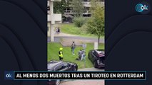 Al menos dos muertos tras un tiroteo en Rotterdam