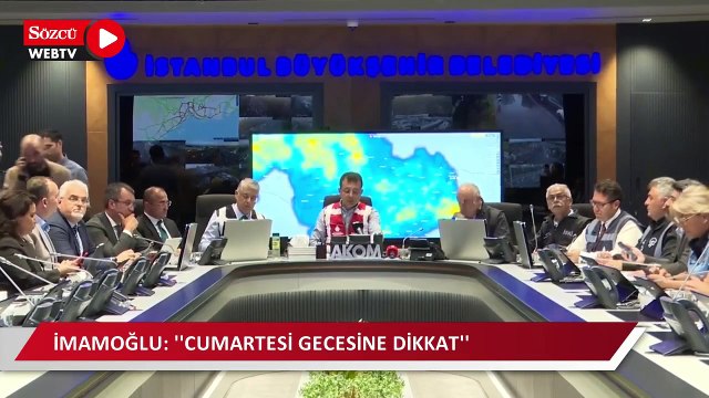 İmamoğlu AKOM’da: Yağış pazartesiye kadar sürecek, cumartesi gecesine dikkat