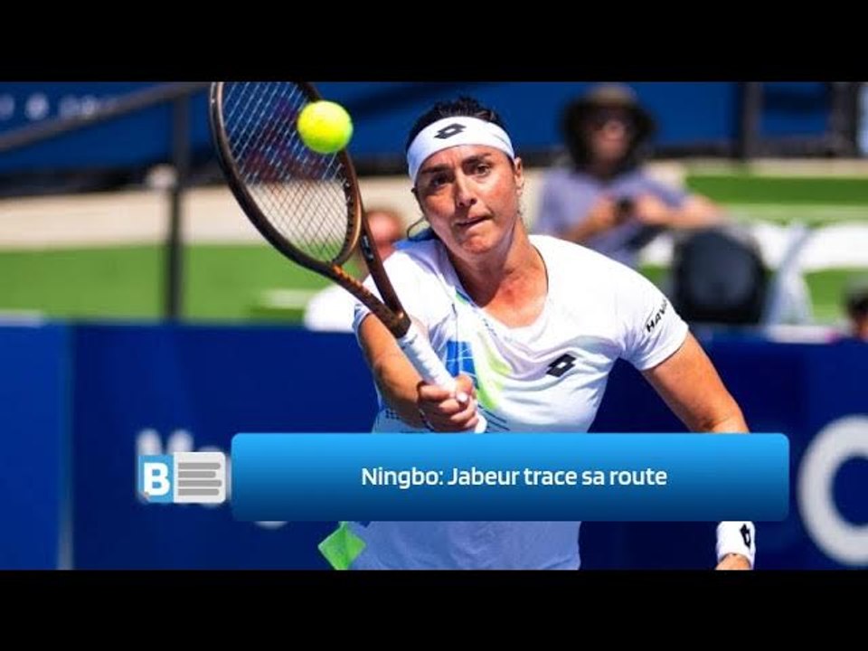 Ningbo: Jabeur trace sa route