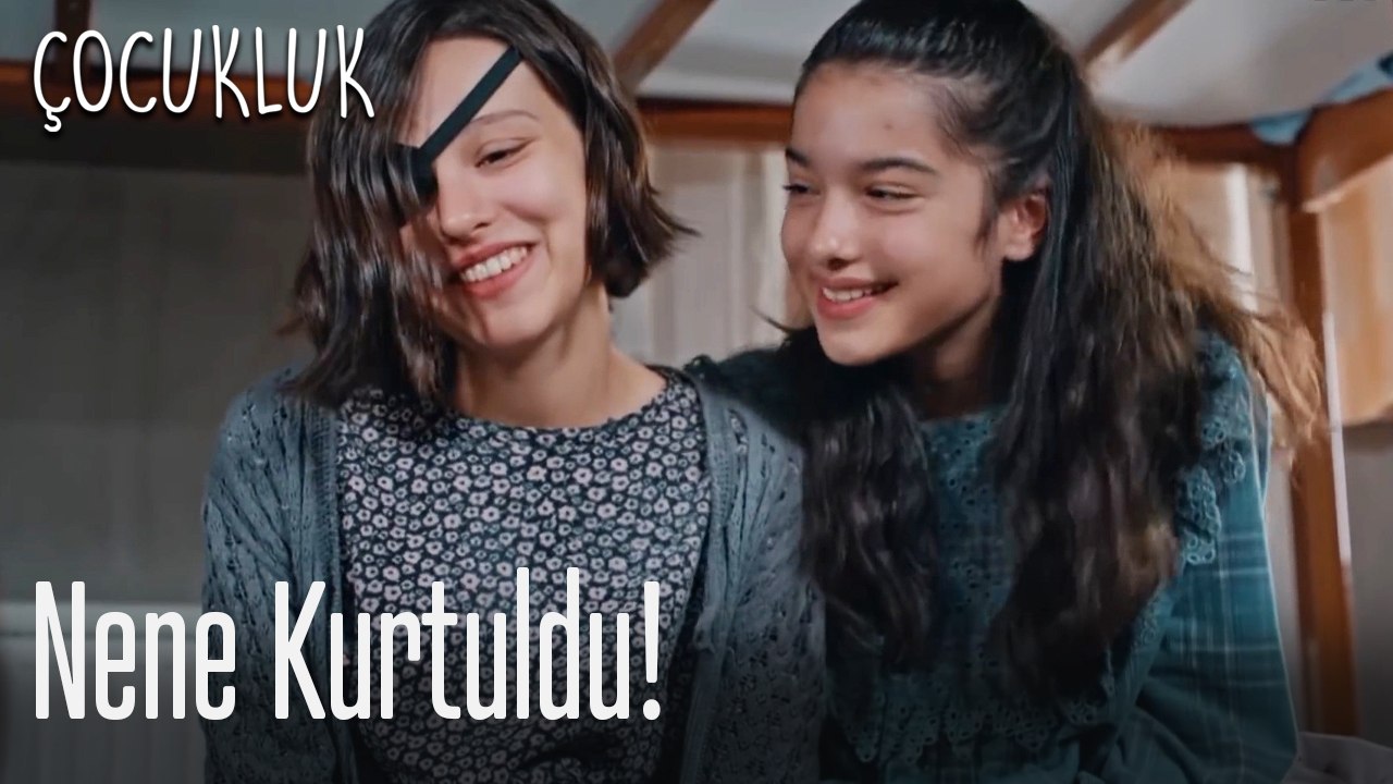Nene kurtuldu! - Çocukluk