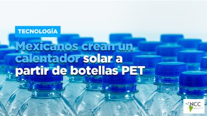 Mexicanos crean un calentador solar a partir de botellas PET