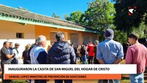 Inauguraron la Casita de San Miguel del Hogar de Cristo