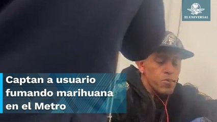 ¡2 viajes en uno! Lo cacharon fumando marihuana en el Metro de la CDMX