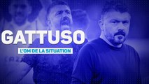 Marseille - Gattuso, l'OM de la situation