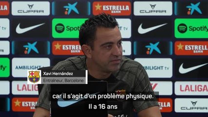 Barcelone - Xavi sur Yamal : "Le football ne se joue pas uniquement quand on a le ballon dans les pieds"