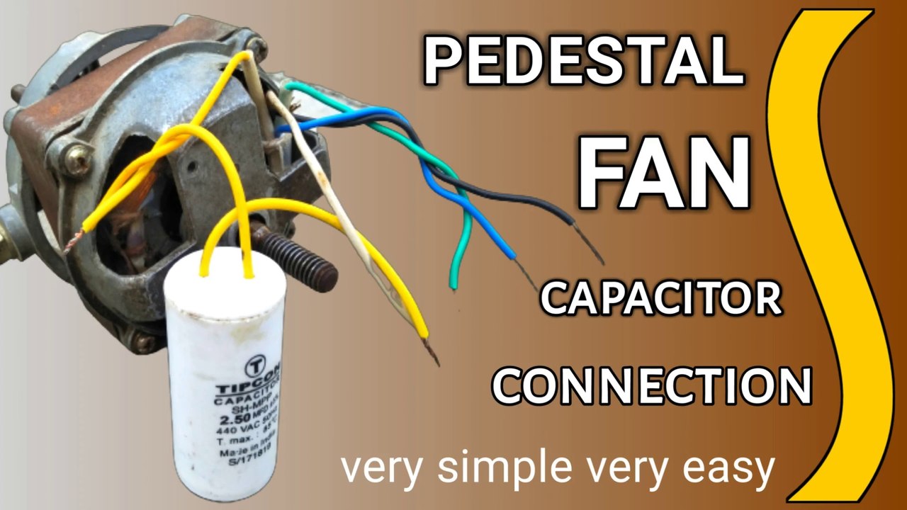 pedestal fan capacitor connection easy farata fan 5 wire connection table fan connection