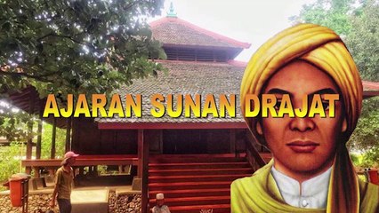 KISAH DAN AJARAN CATUR PIWULANG SUNAN DRAJAT (RADEN QOSIM)