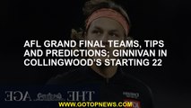 AFL grand final teams, tips and predictions; Ginnivan in Collingwood’s starting 22