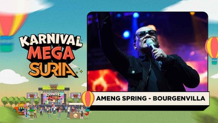 Ameng Spring - Bourgenvilla (LIVE) | Konsert Karnival Mega SURIA