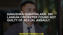 Danushka Gunathilaka: Sri Lankan cricketer found not guilty of sexual assault