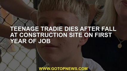 Teenage tradie dies after fall at construction site on first year of job