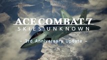 Ace Combat 7: Skies Unknown - 3rd Anniversary Free Update