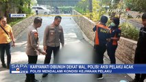 Karyawati Jadi Korban Aksi Pembunuhan Acak di Dekat Mal, Polisi Dalami Kejiwaan Pelaku