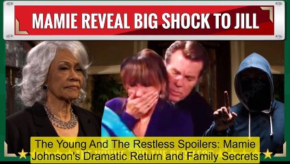 Young And The Restless Mamie Johnson calls Jill for help - she is being terroriz