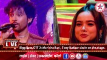 Bigg Boss OTT 2 Manisha Rani, Tony Kakkar sizzle on the stage.