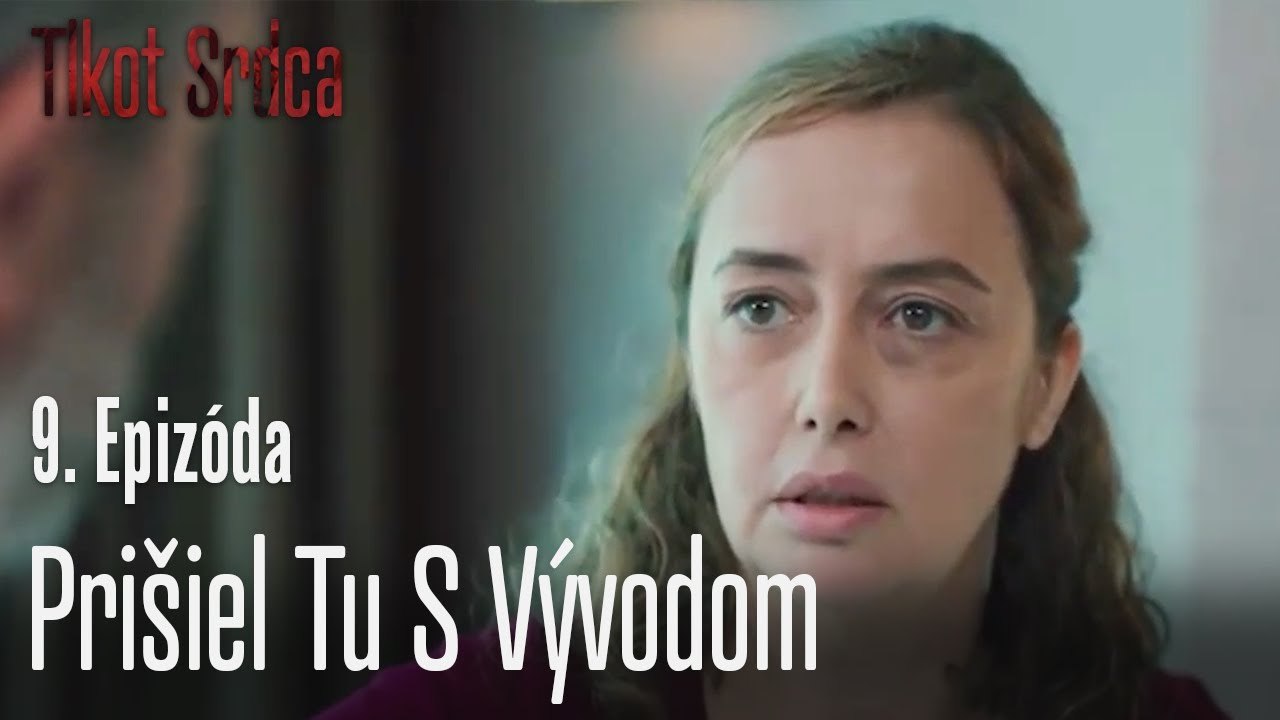 Prišiel tu s vývodom - Tlkot Srdca 9. Epizóda