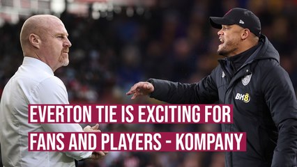 Everton Carabao Cup tie is exciting for fans and players - Vincent Kompany