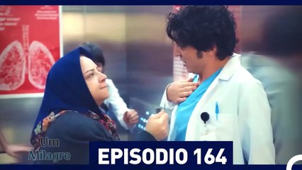 Um Milagre Episódio 164 (Dublagem em Português)