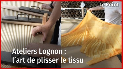Ateliers Lognon : l'art de plisser le tissu à la main