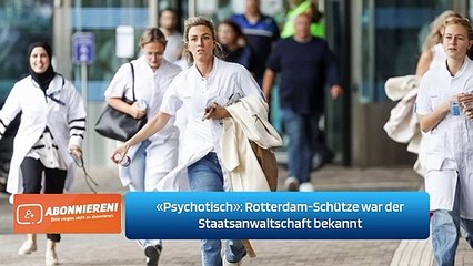 «Psychotisch»: Rotterdam-Schütze war der Staatsanwaltschaft bekannt