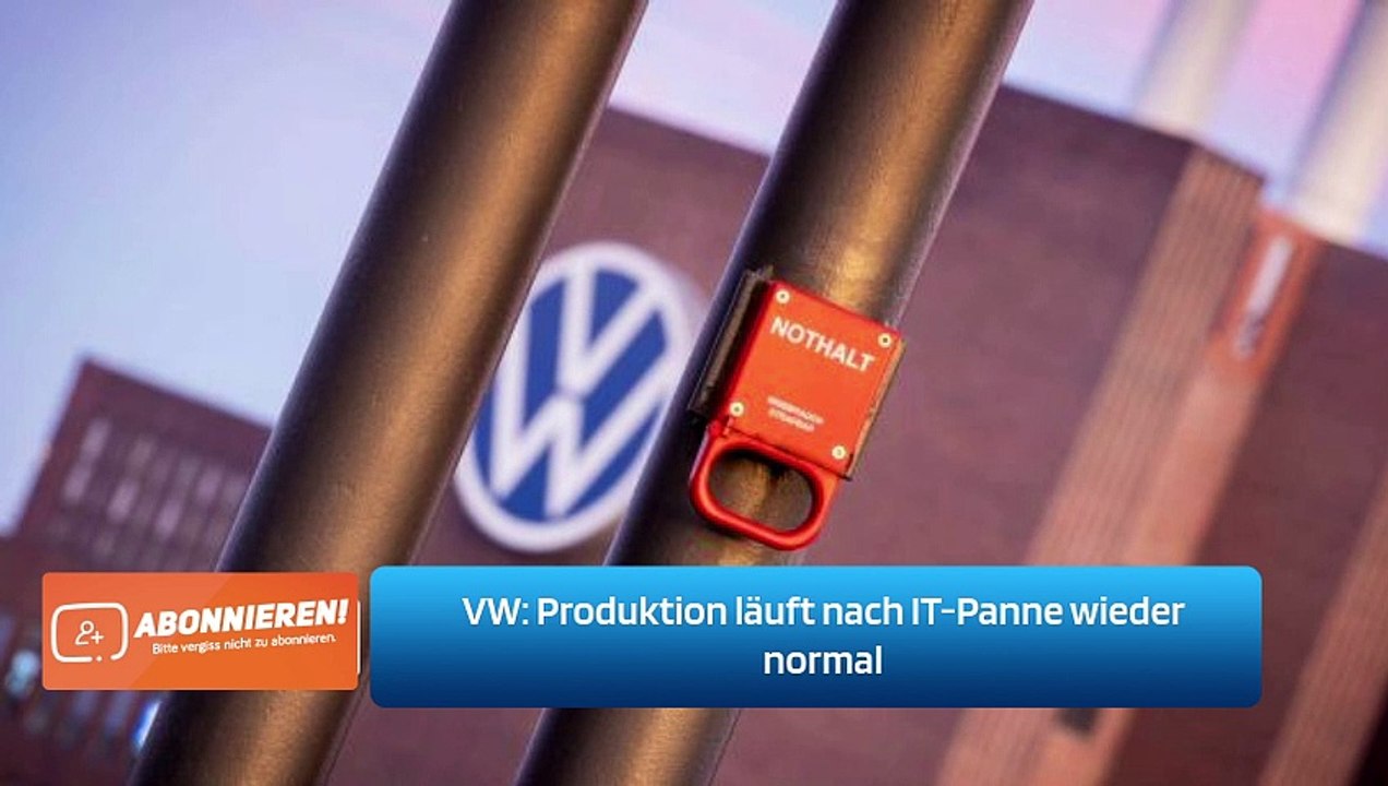 VW: Produktion läuft nach IT-Panne wieder normal