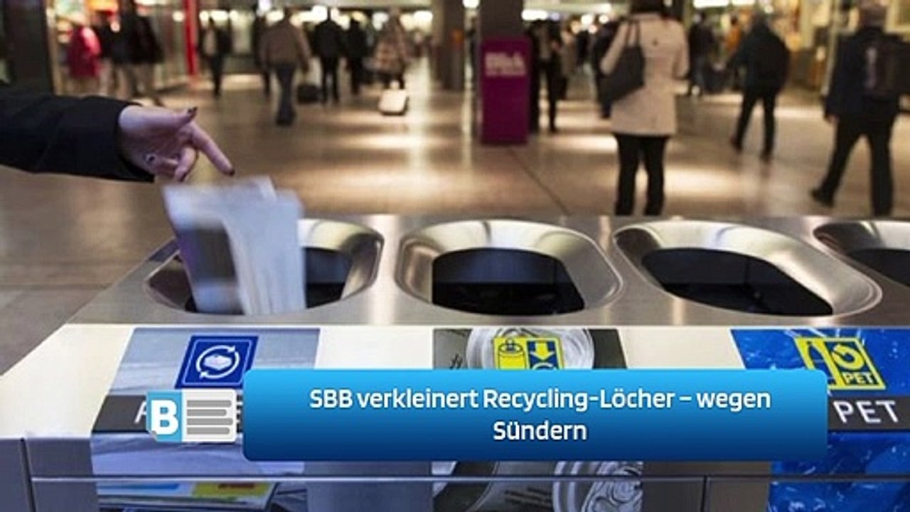 SBB verkleinert Recycling-Löcher – wegen Sündern