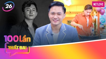 Chuyên Gia Nói | 100 Lần Thất Bại - Tập 26