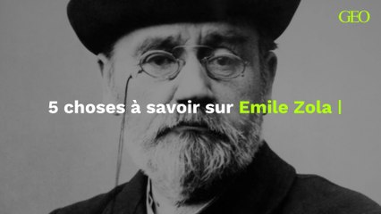 5 choses à savoir sur Emile Zola