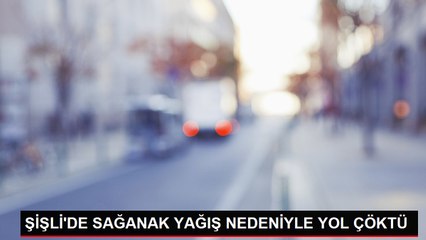 Şişli'de Yağmur Sonrası Yolda Çökme Meydana Geldi