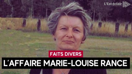 Tout savoir sur l'affaire Marie-Louise Rance
