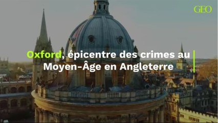 Oxford, épicentre des crimes au Moyen-Âge en Angleterre