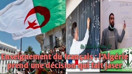 Enseignement du français : l’Algérie prend une décision qui fait jaser.