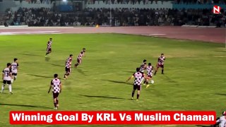 Winning Goal By KRL Vs Muslim Chaman