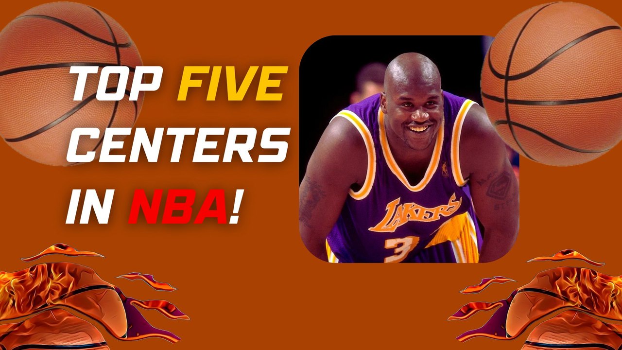 Top Five Greatest Centers in NBA!
