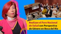 Realizan el Foro Nacional de Salud con Perspectiva de Género en Boca del Río
