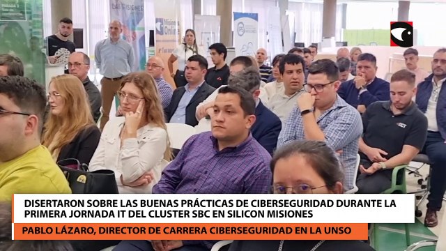 Primera Jornada IT del Cluster SBC en Silicon Misiones disertaron sobre las buenas prácticas personales y empresariales de ciberseguridad