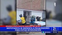 Mototaxista se enfrenta a fiscalizadores para evitar que decomisen su vehículo