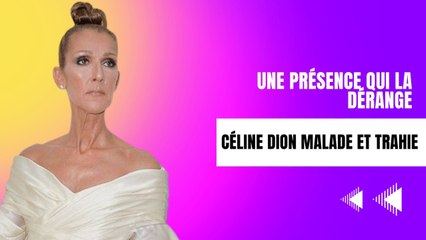 Céline Dion malade : La Diva Trahie par les Siens ? Présence Irritante