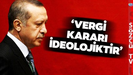 Türkiye'de Vergi Yağmuru! Can Selçuki'den Bomba Yorum 'Vergi Kararı İdeolojiktir'