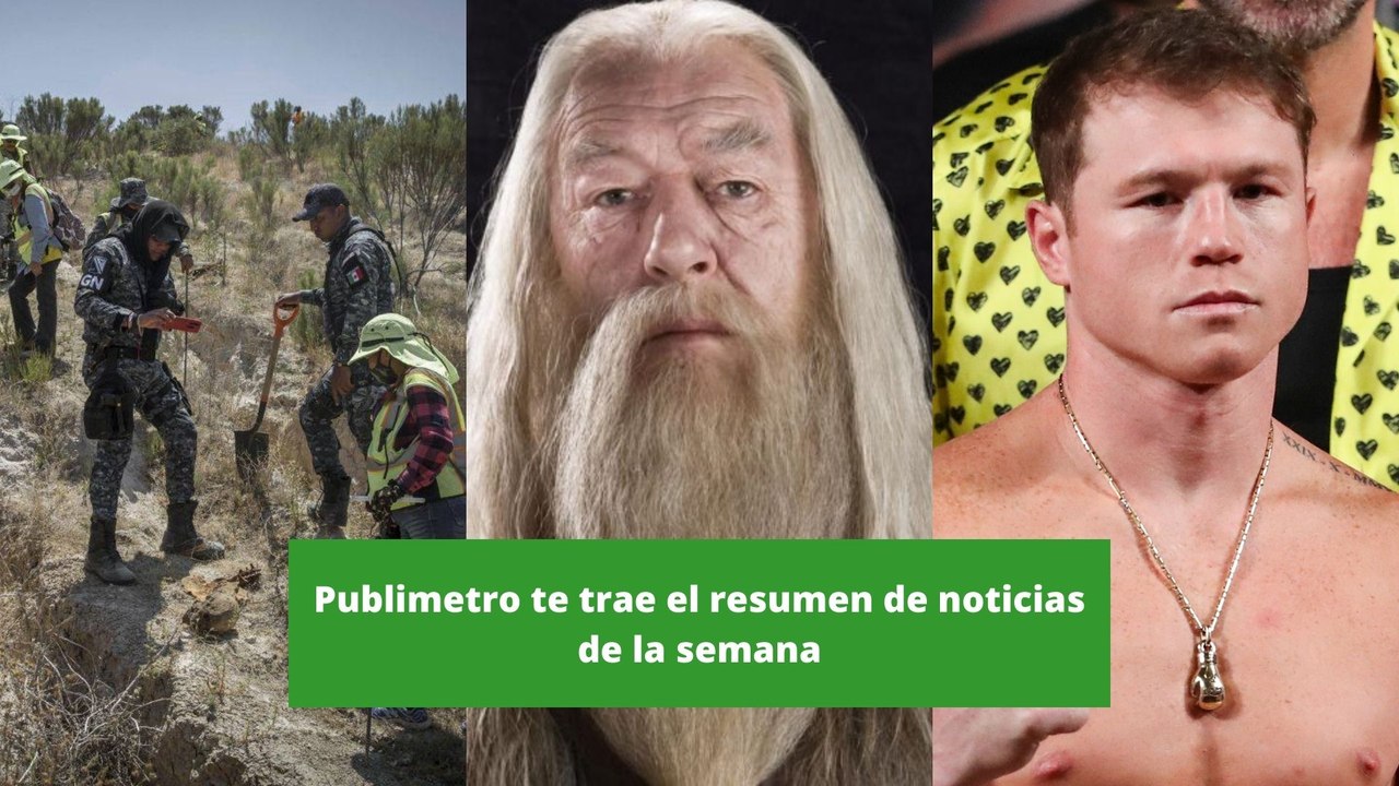 Publimetro te trae el resumen de noticias más importantes de la semana