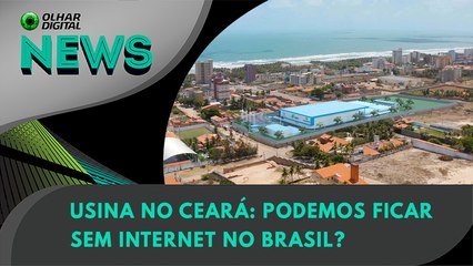 Ceará: por que usina pode derrubar internet do Brasil? | Olhar Digital News 1674 | 29 de setembro de 2023