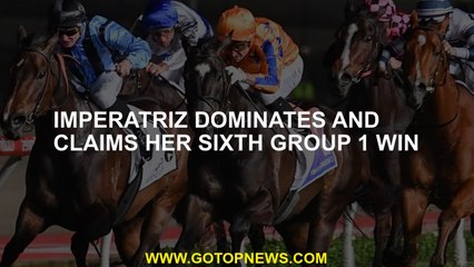 Imperatriz dominates and claims her sixth Group 1 win