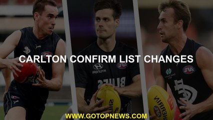 Carlton confirm list changes
